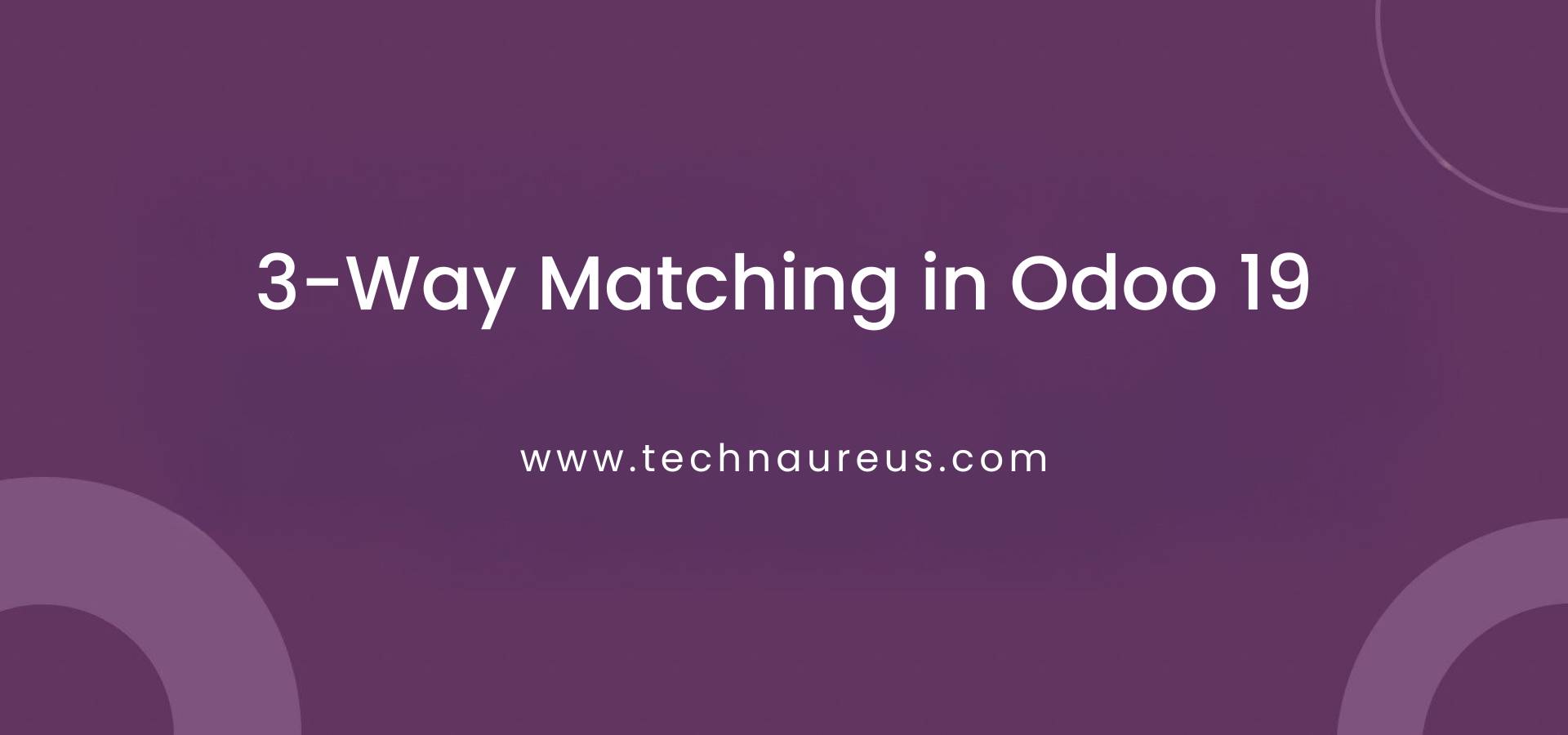 3-Way Matching in Odoo 19 Banner Image