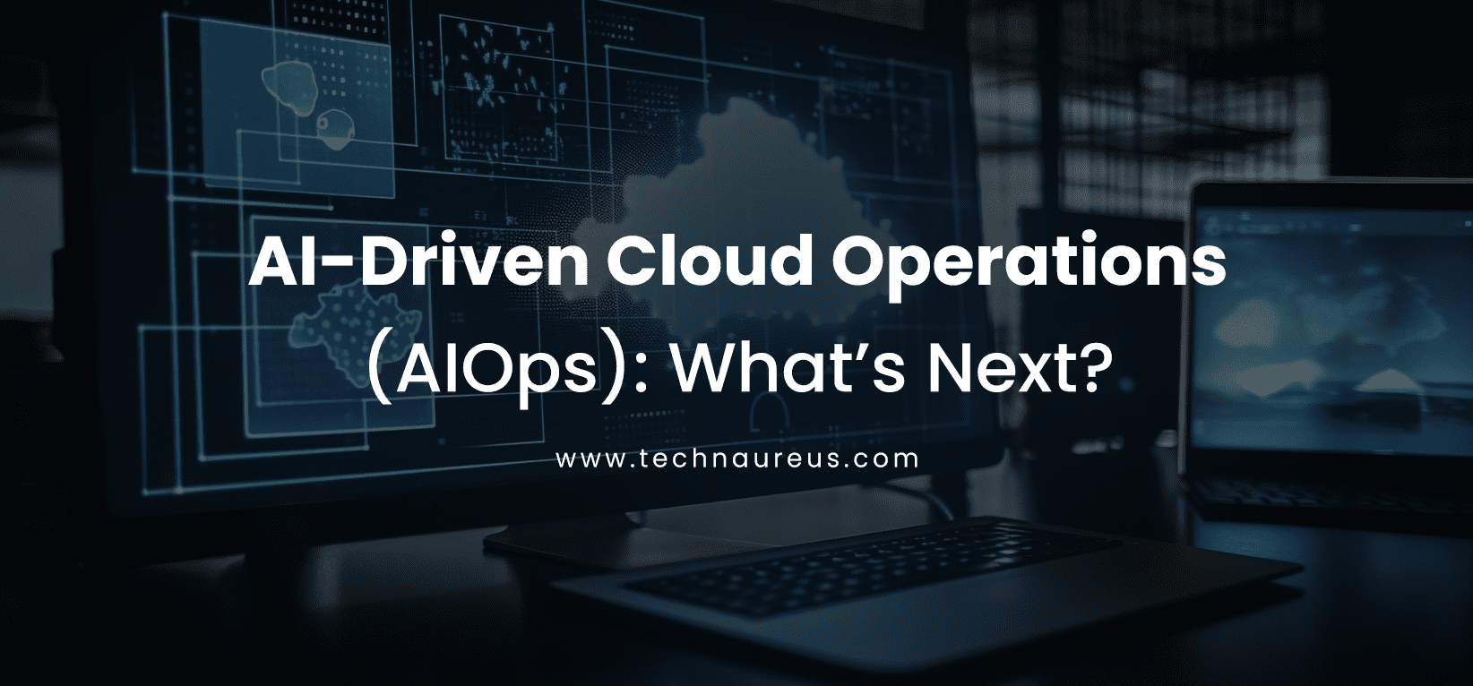 The Rise of AI-Driven Cloud Operations (AIOps): What’s Next? - Image