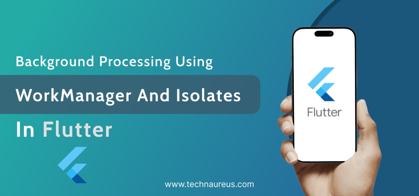 Background Processing Using WorkManager and Isolates in Flutter - Image