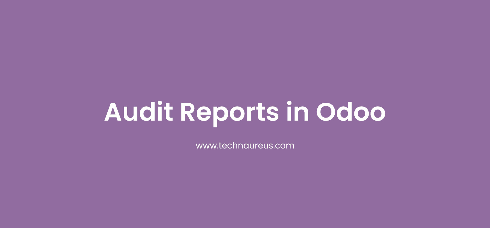 Audit Reports in Odoo
