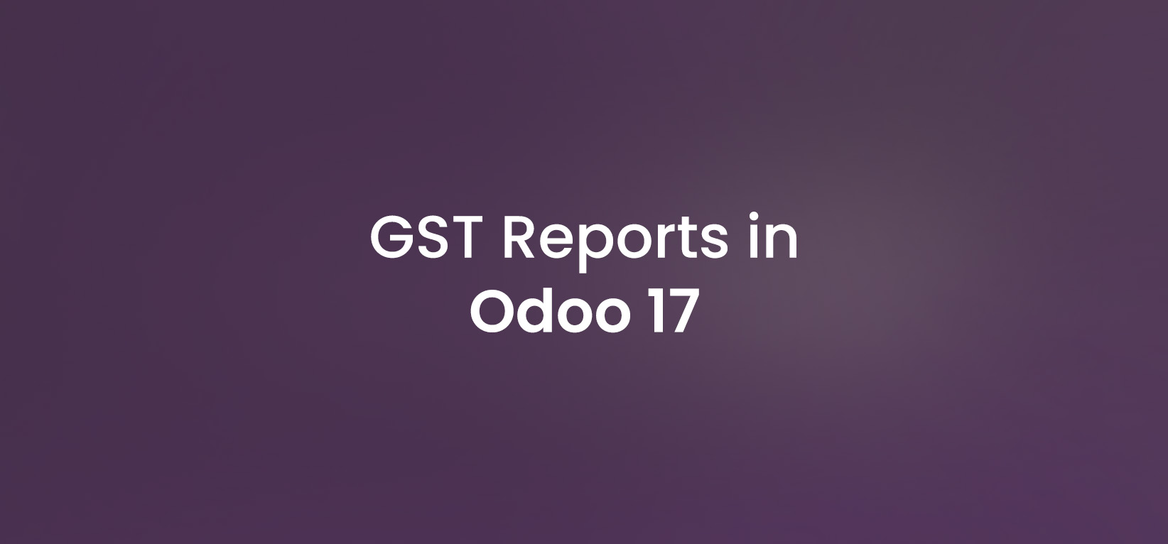 GST Reports in Odoo 17