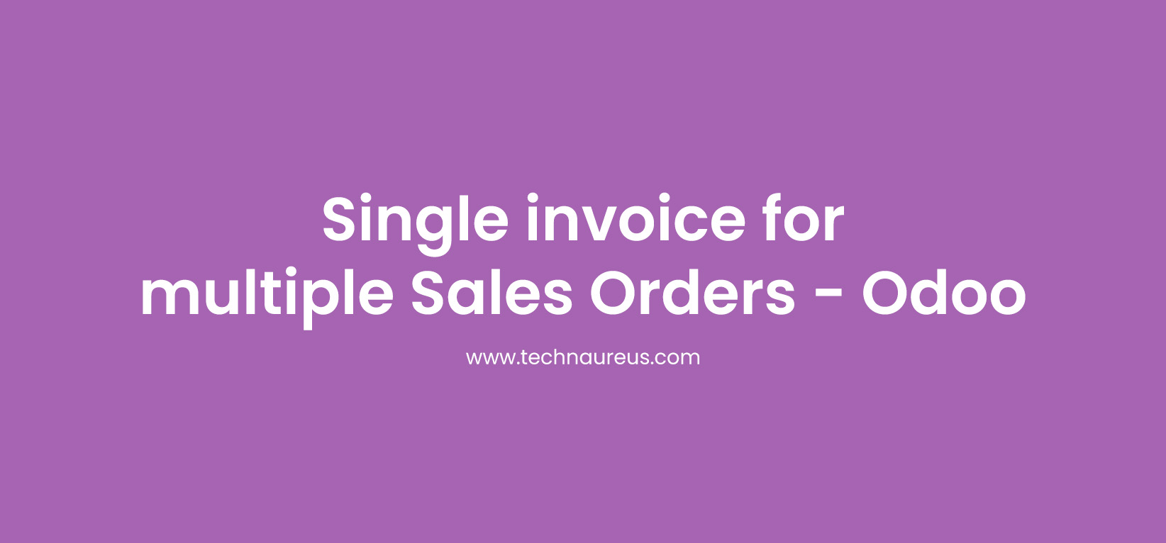 Single invoice for multiple Sales Orders