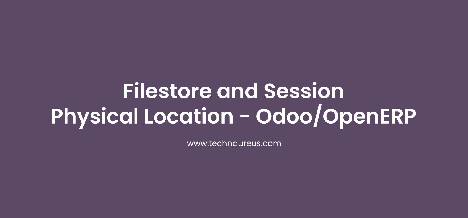 Filestore and Session