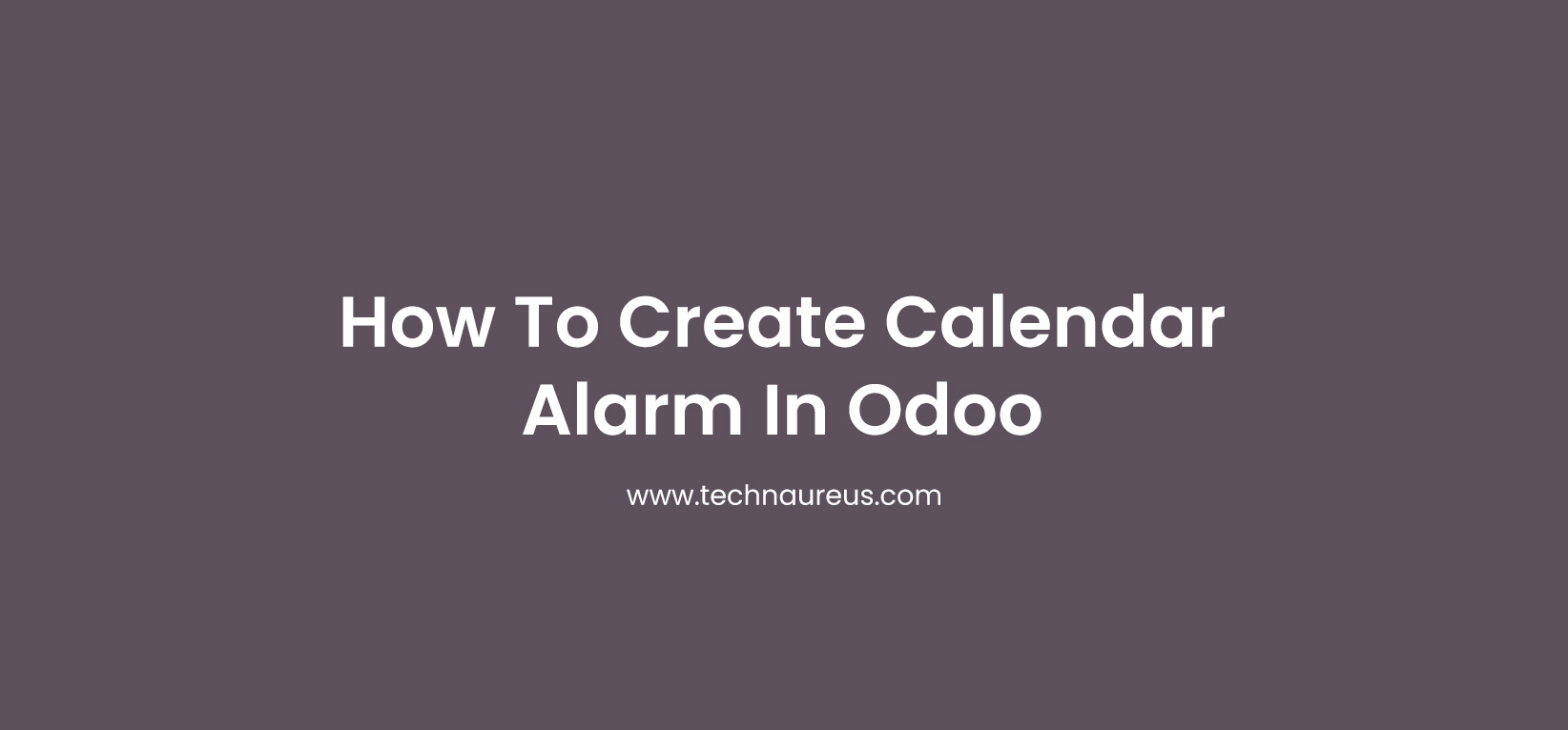 Calendar Alarm In Odoo