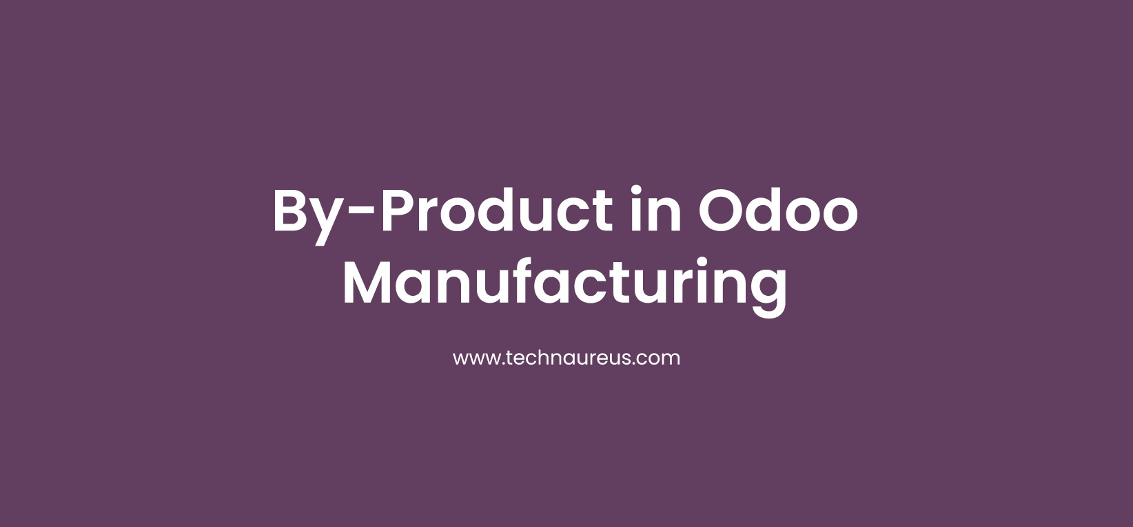 By-Product in Odoo Manufacturing