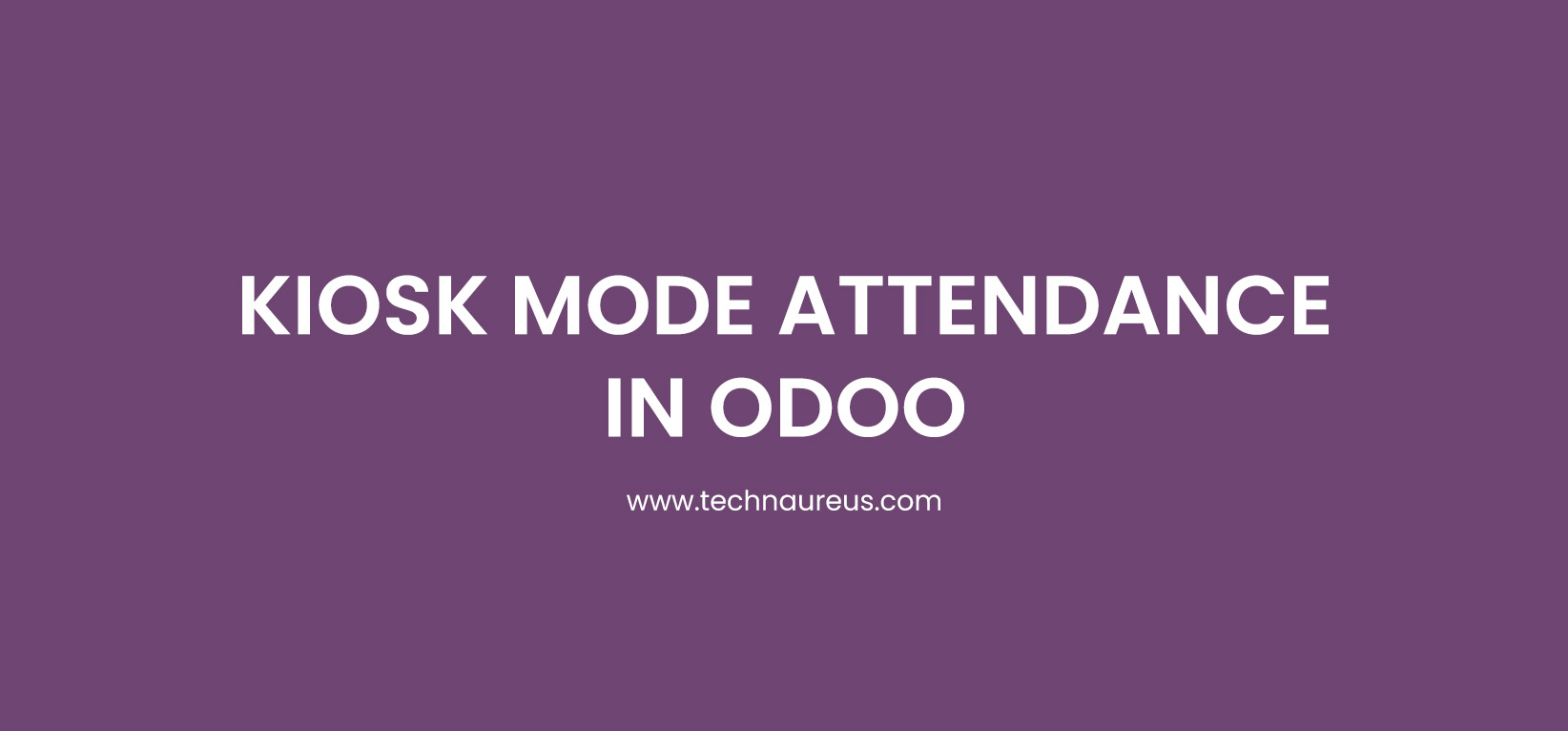 KIOSK MODE ATTENDANCE IN ODOO