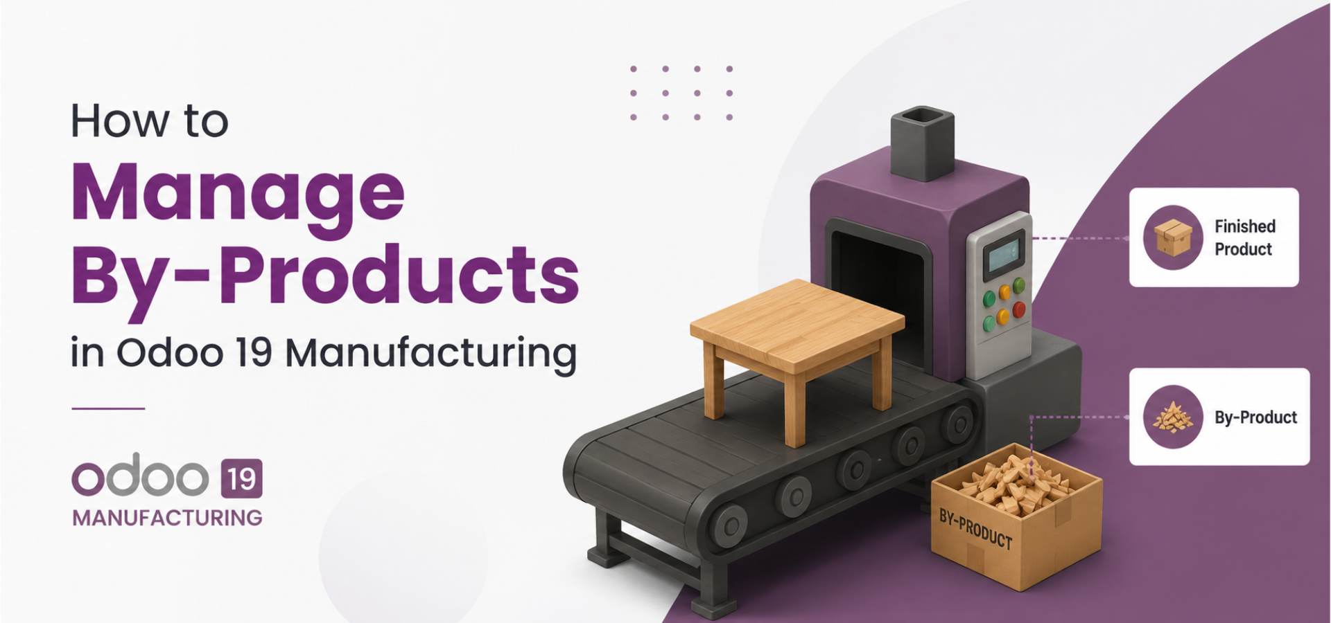 How to Manage By-Products in Odoo 19 Manufacturing Banner Image