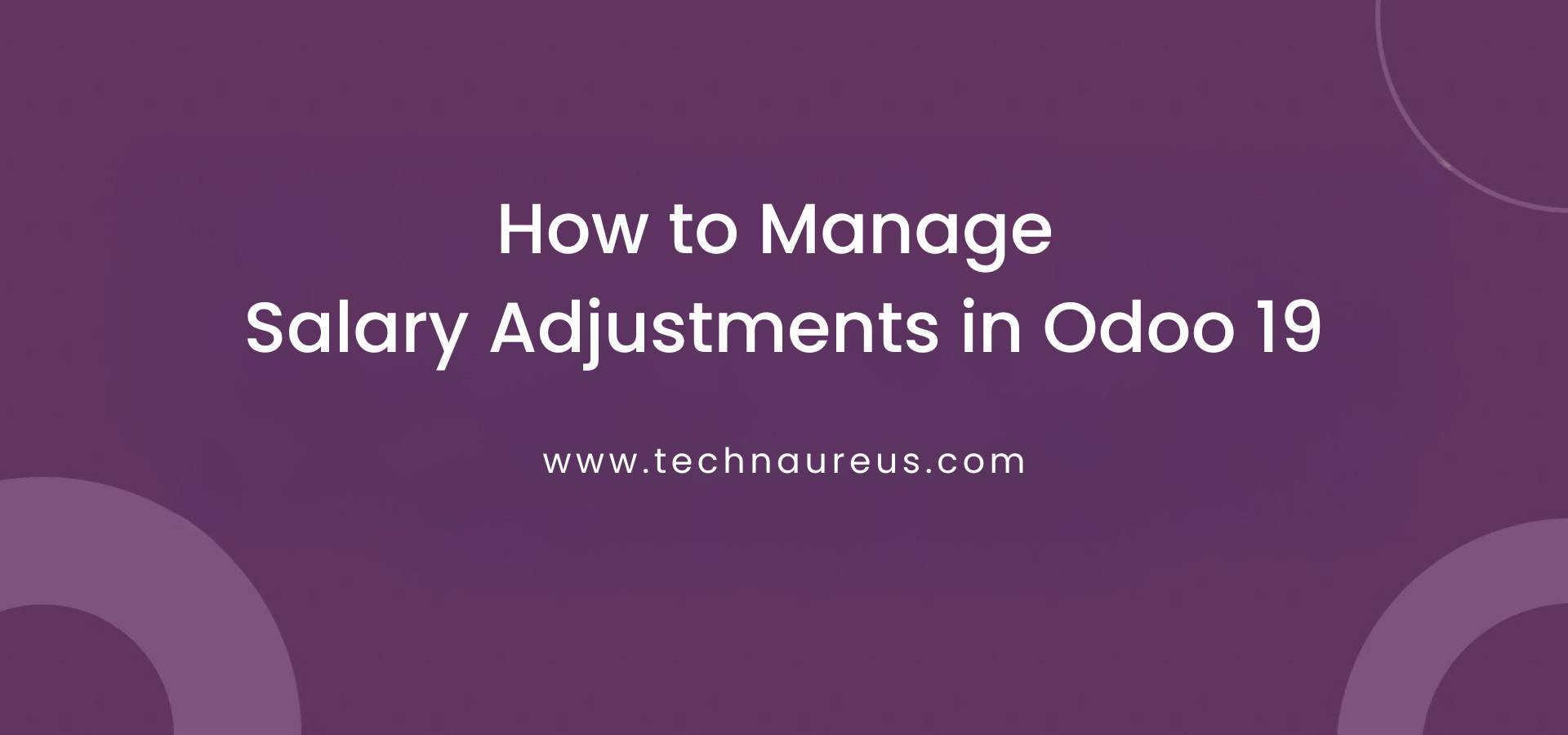 How to Manage Salary Adjustments in Odoo 19 Banner Image