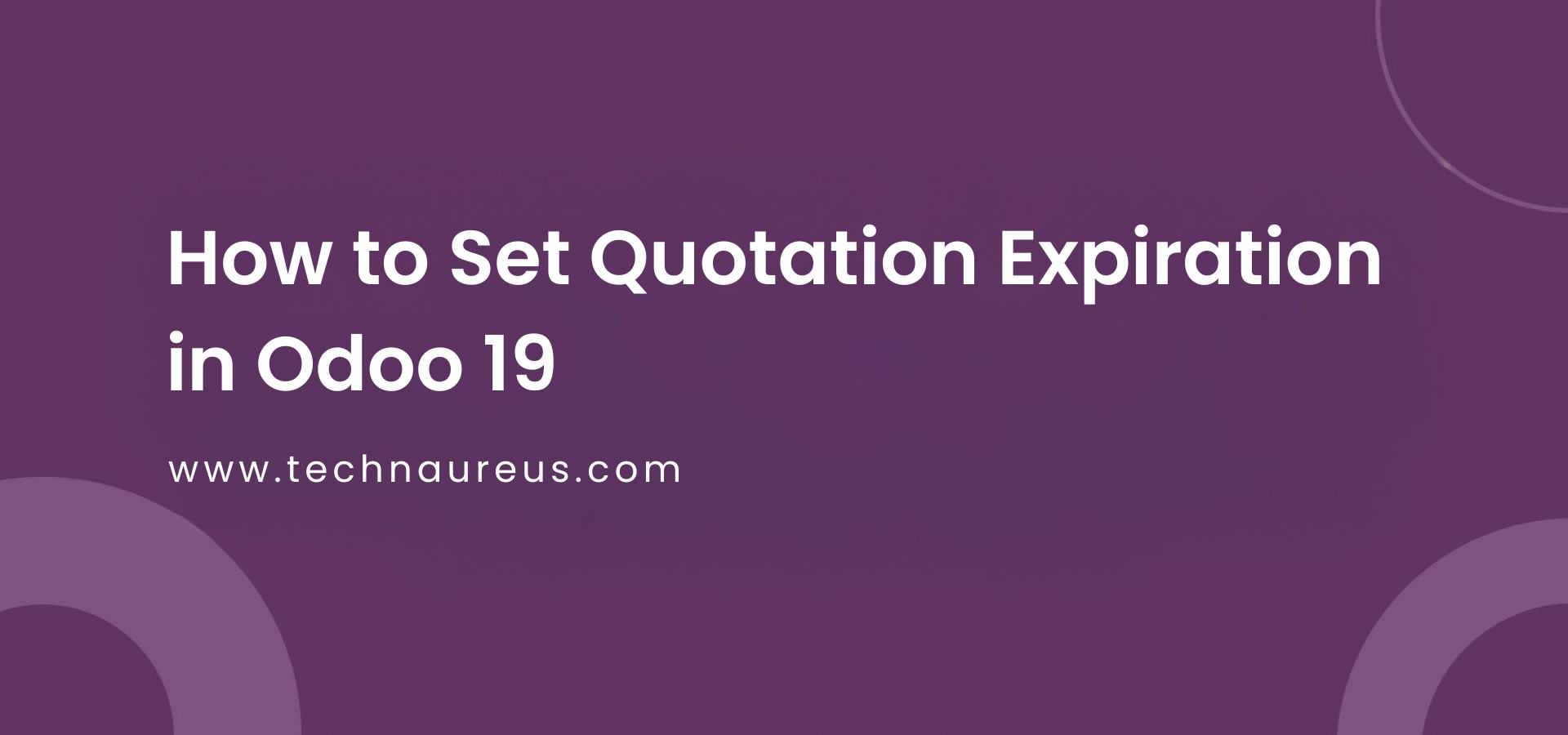 How to Set Quotation Expiration in Odoo 19 Banner Image