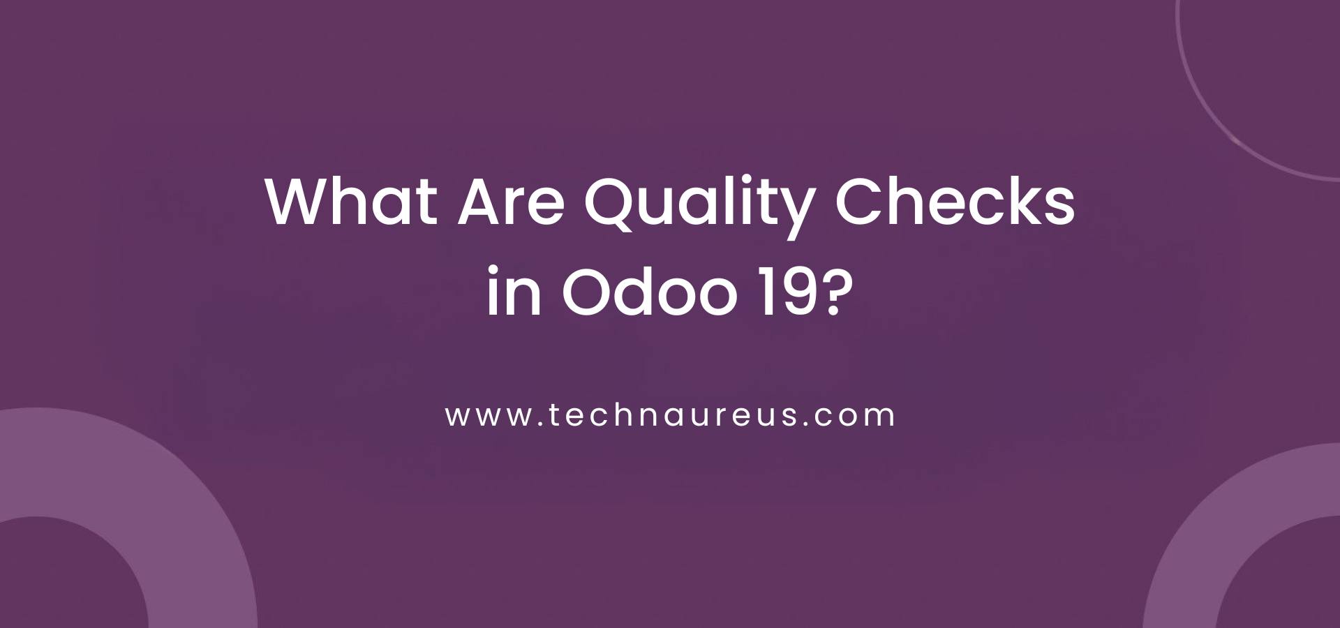 What Are Quality Checks in Odoo 19 Banner Image