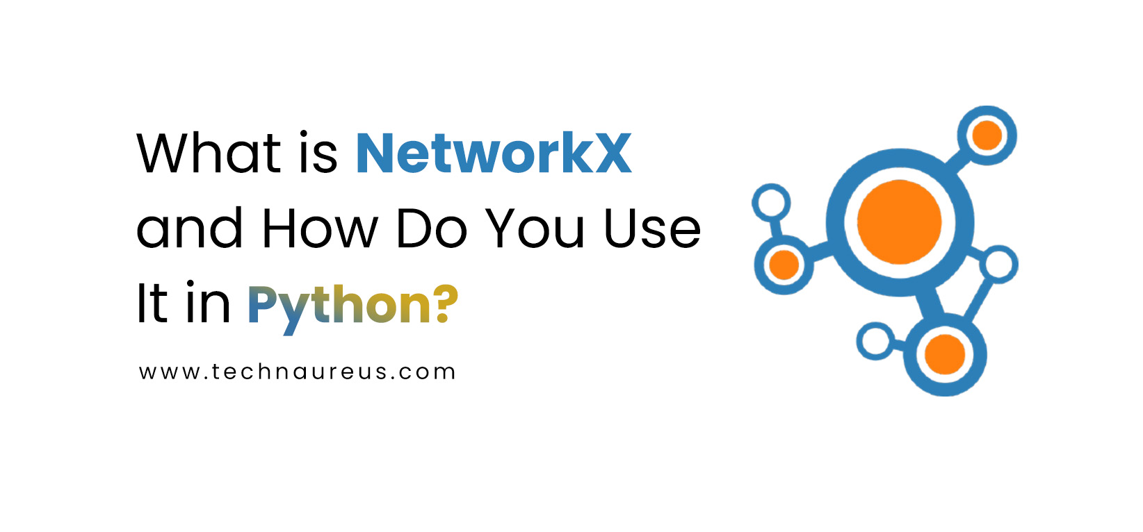 What is NetworkX and How Do You Use It in Python? Image