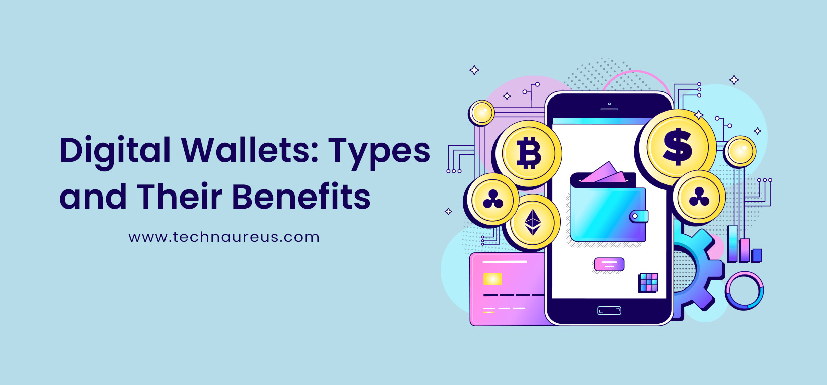 Digital Wallets: Types and Their Benefits