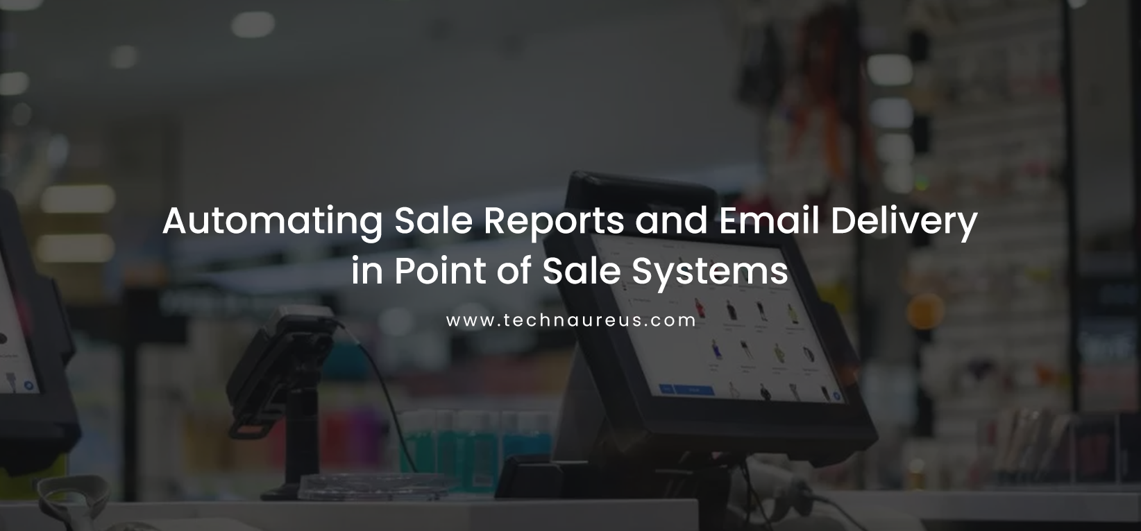 POS Automation, Sale Report Automation, Email Delivery in POS, Streamlining POS Processes, Point of Sale Efficiency, Retail Business Insights, POS System Optimization, Automated Sales Analytics, Business Process Automation, Enhancing POS Operations