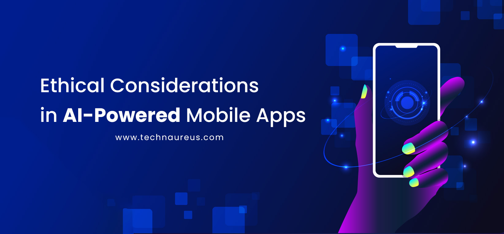 Ethical Considerations in AI-Powered Mobile Apps
