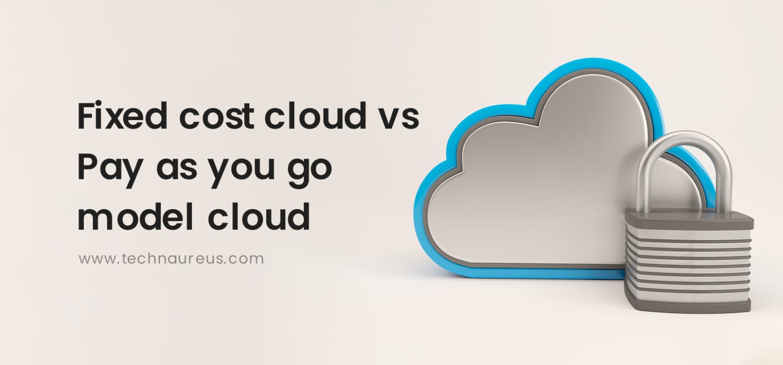 Fixed Cost vs Pay-As-You-Go Cloud