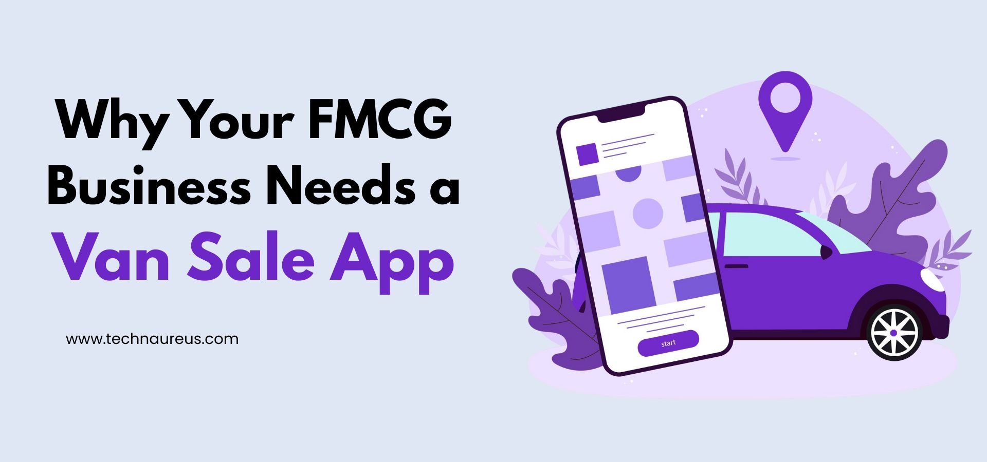 Why Your FMCG Business Needs a Van Sale App