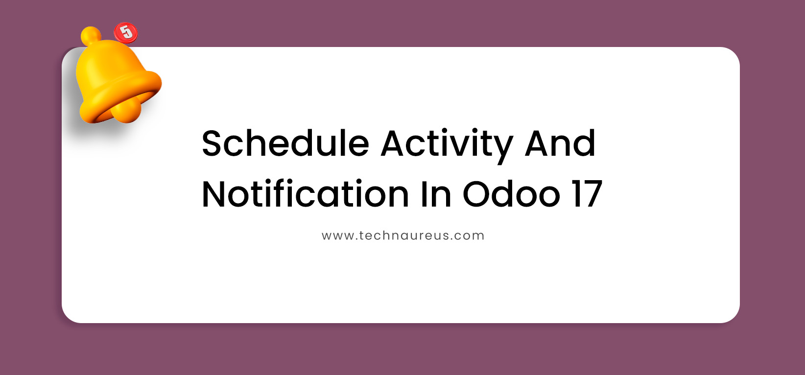 Schedule Activity And Notification In Odoo 17